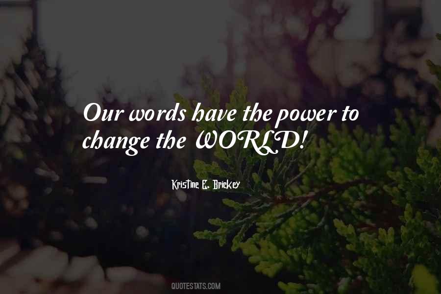 Our Words Have Power Quotes #1738108