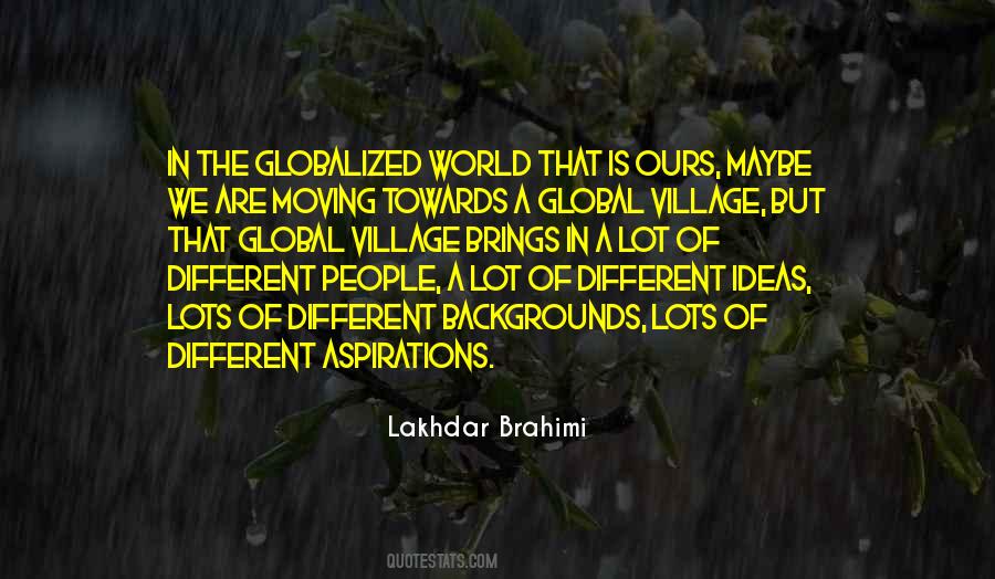 Our World A Global Village Quotes #1809834