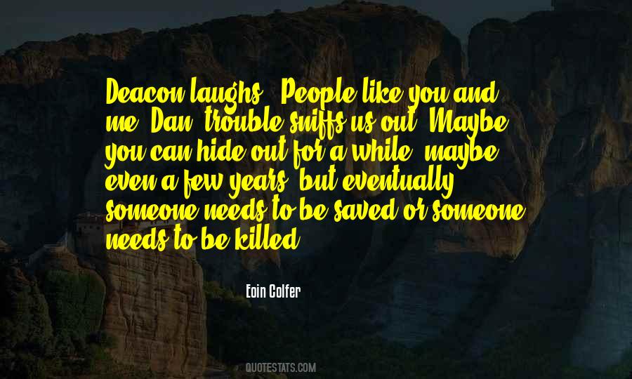 Out For A While Quotes #1471086