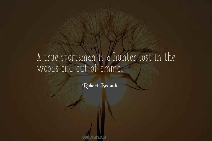 Out In The Woods Quotes #1422244