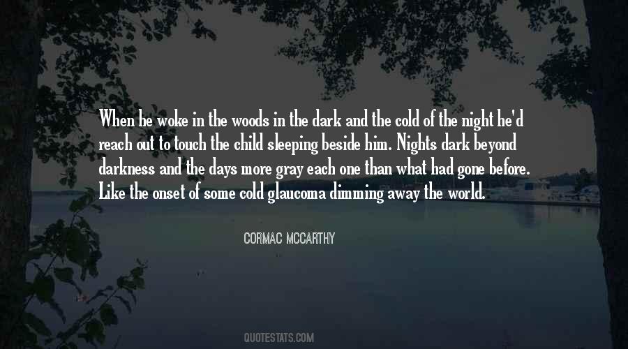 Out In The Woods Quotes #1536482