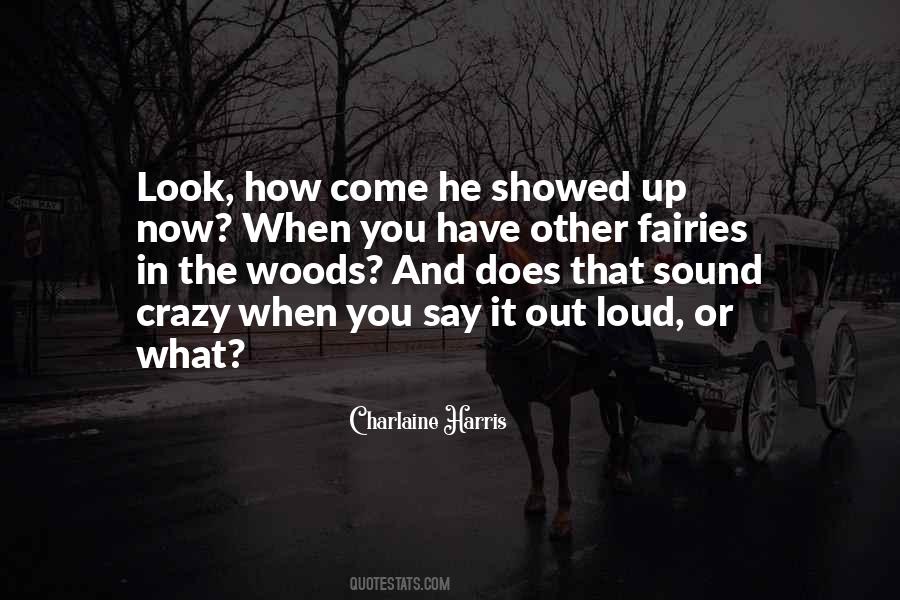 Out In The Woods Quotes #1549290