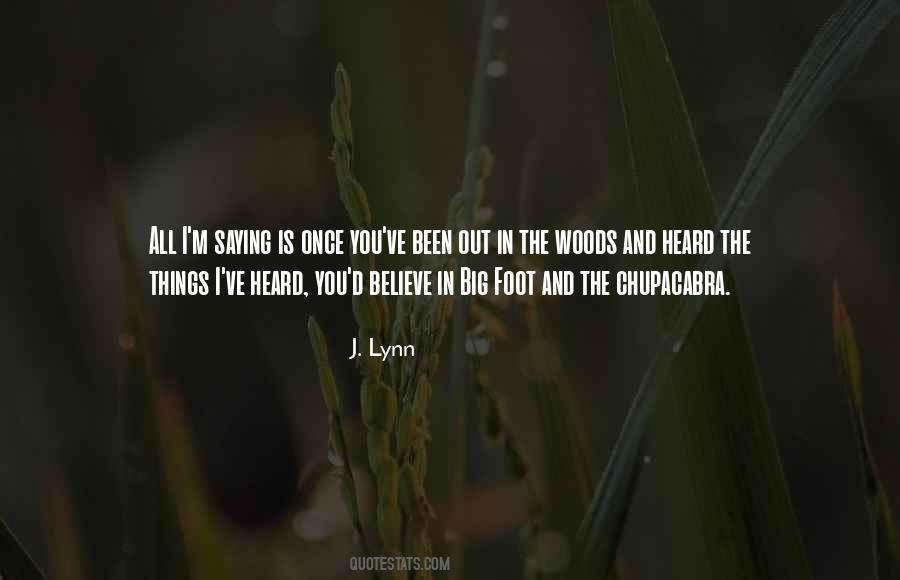 Out In The Woods Quotes #187204