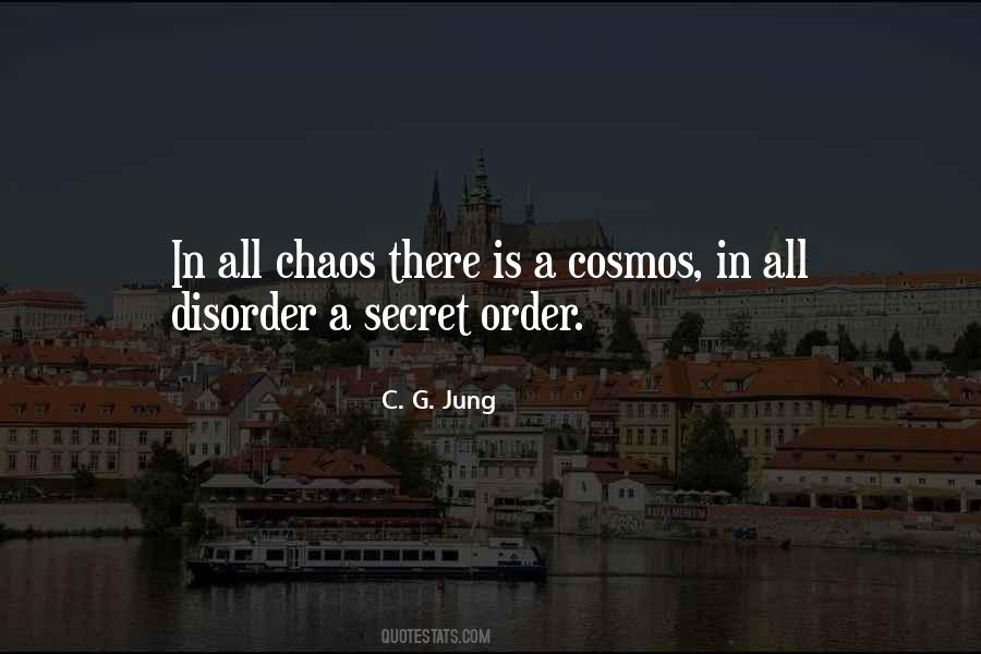 Out Of Chaos Comes Order Quotes #173040