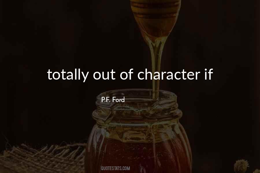 Out Of Character Quotes #815075