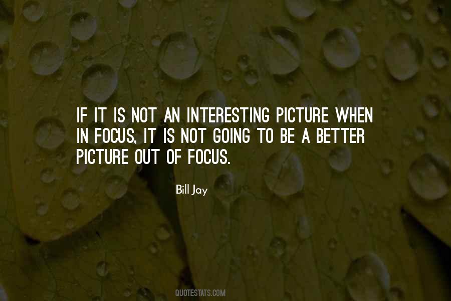 Out Of Focus Photography Quotes #1705412