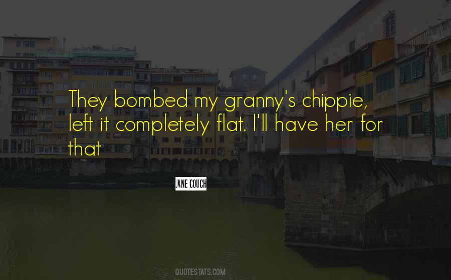 Quotes About Bombed #1244647