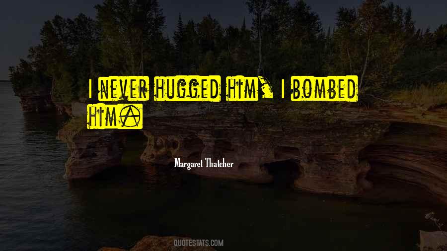 Quotes About Bombed #1682097