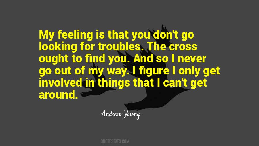 Out Of My Way Quotes #1781883