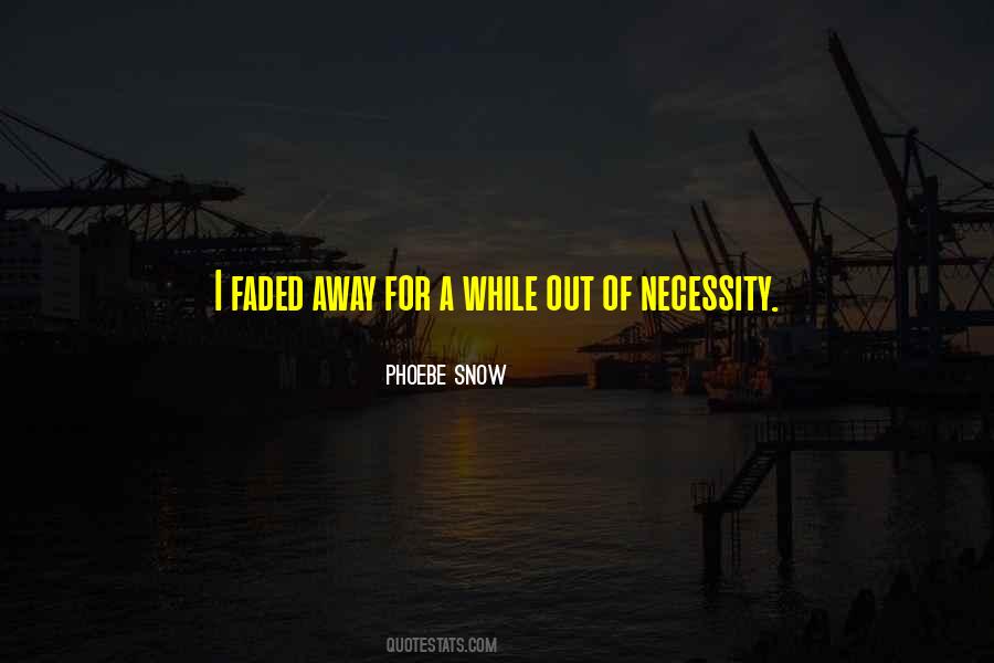 Out Of Necessity Quotes #762236