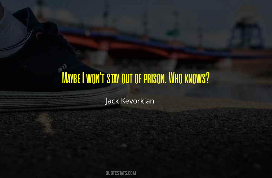 Out Of Prison Quotes #897952