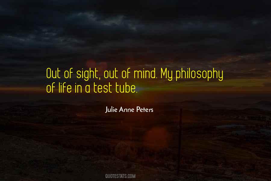 Out Of Sight Out Mind Quotes #619507