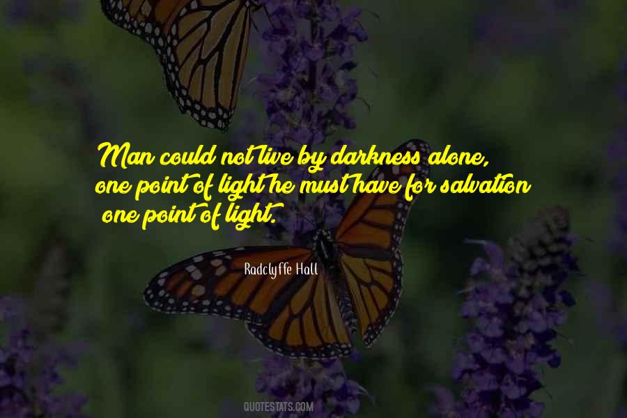 Out Of The Darkness Into The Light Quotes #12234