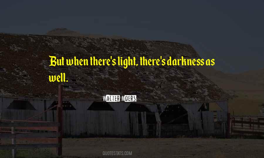Out Of The Darkness Into The Light Quotes #34752