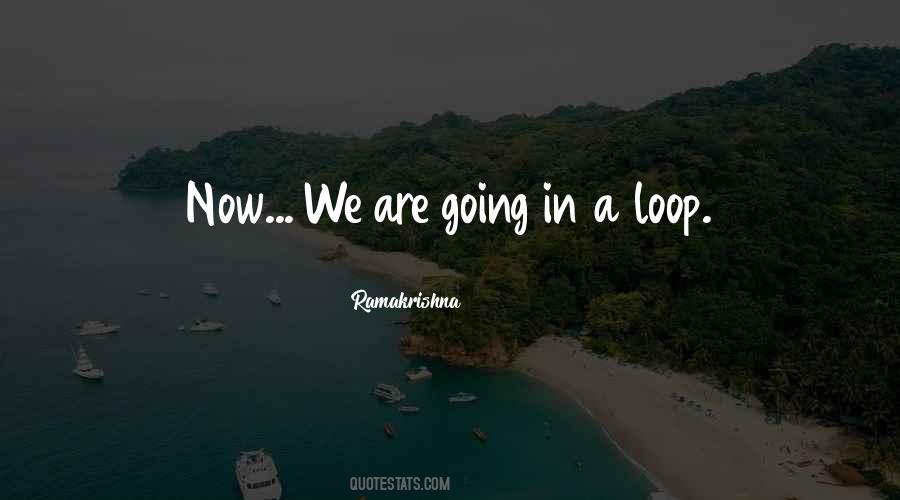 Out Of The Loop Quotes #125170