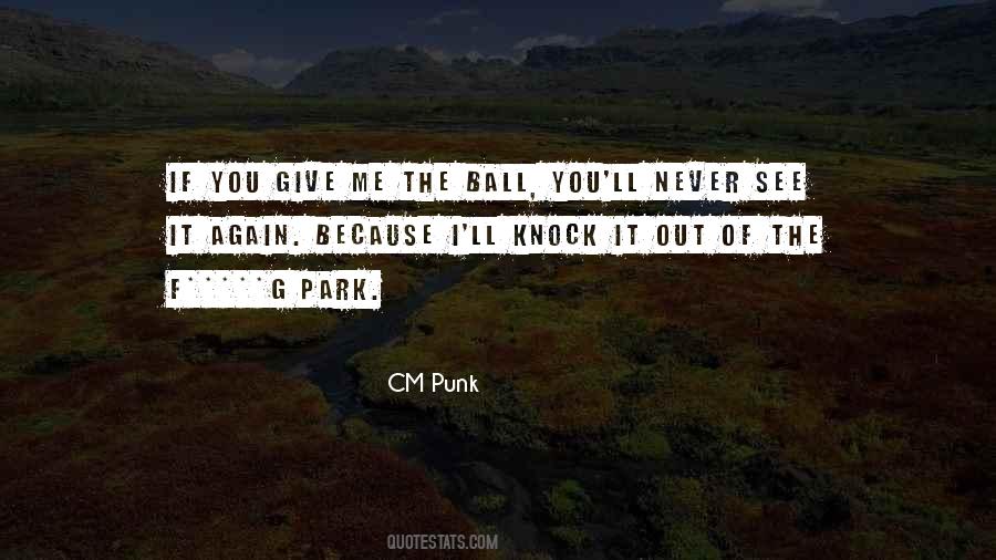 Out Of The Park Quotes #1545622