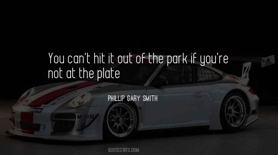 Out Of The Park Quotes #355836