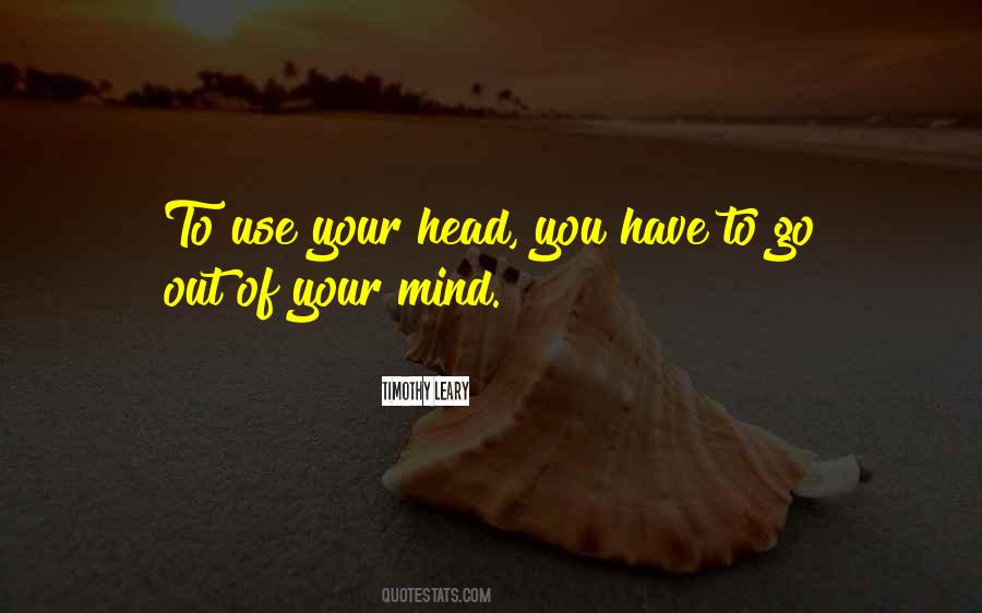 Out Of Your Mind Quotes #1279782