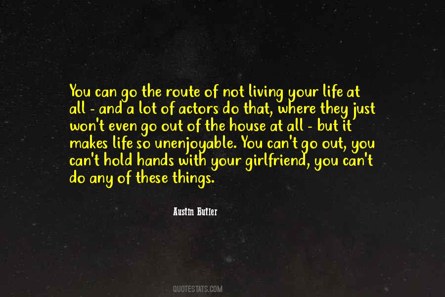 Out Your Life Quotes #88444