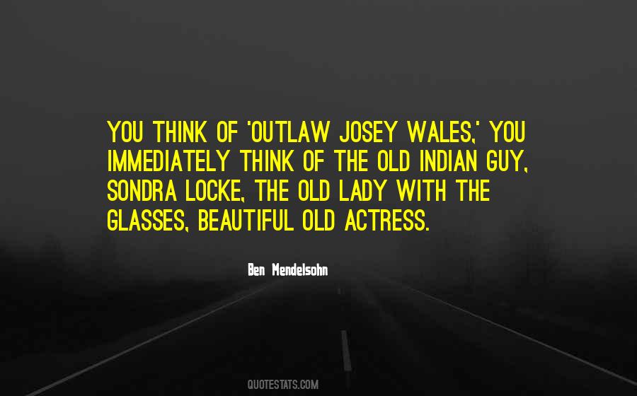 Outlaw Josey Wales Quotes #674125