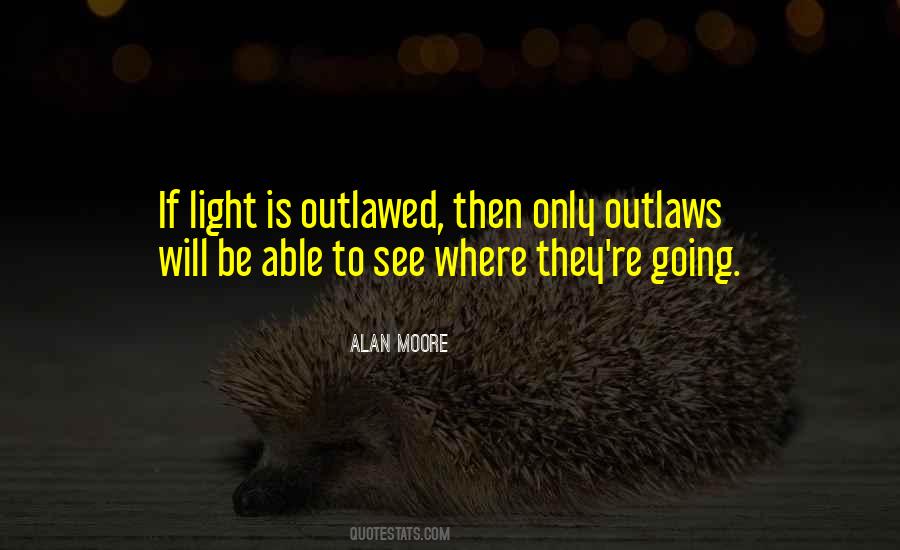 Outlawed Quotes #1224702