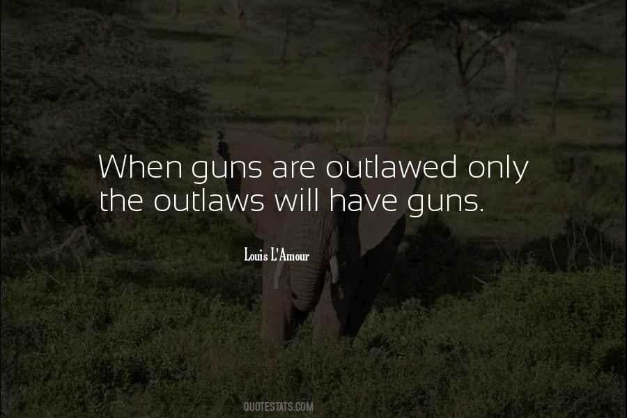 Outlawed Quotes #276815