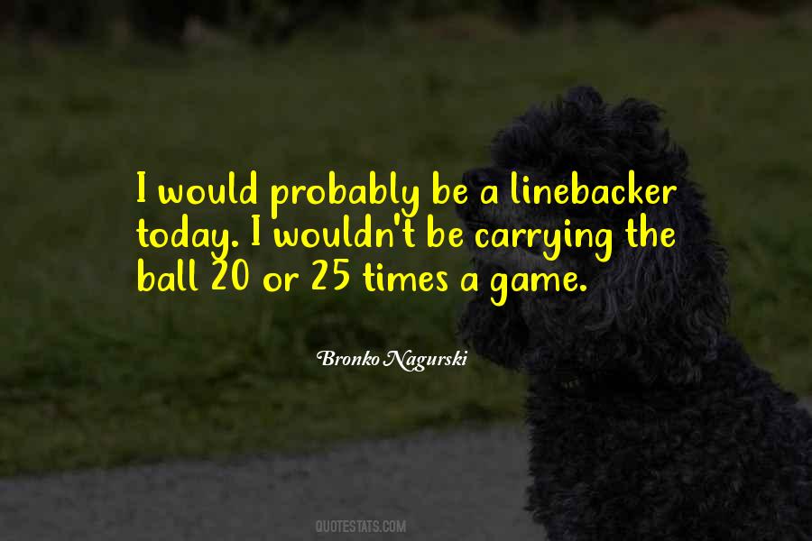 Outside Linebacker Quotes #1861523