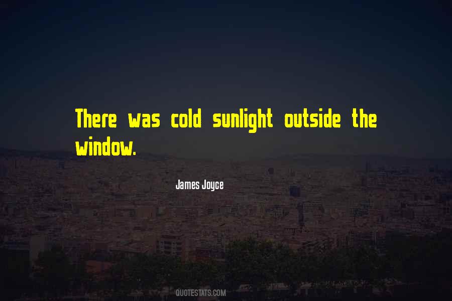 Outside The Window Quotes #1160873