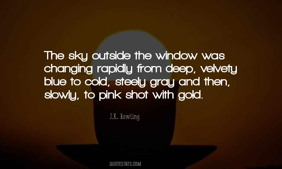 Outside The Window Quotes #663118