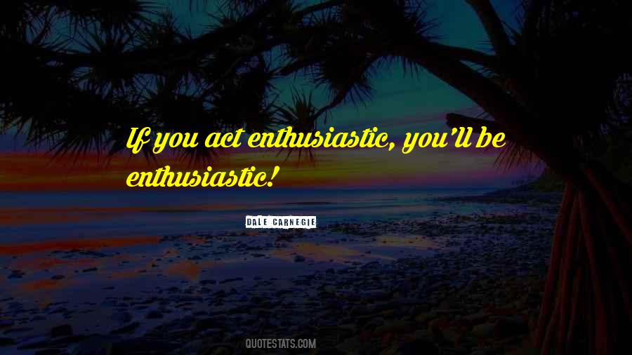 Over Enthusiastic Quotes #70860