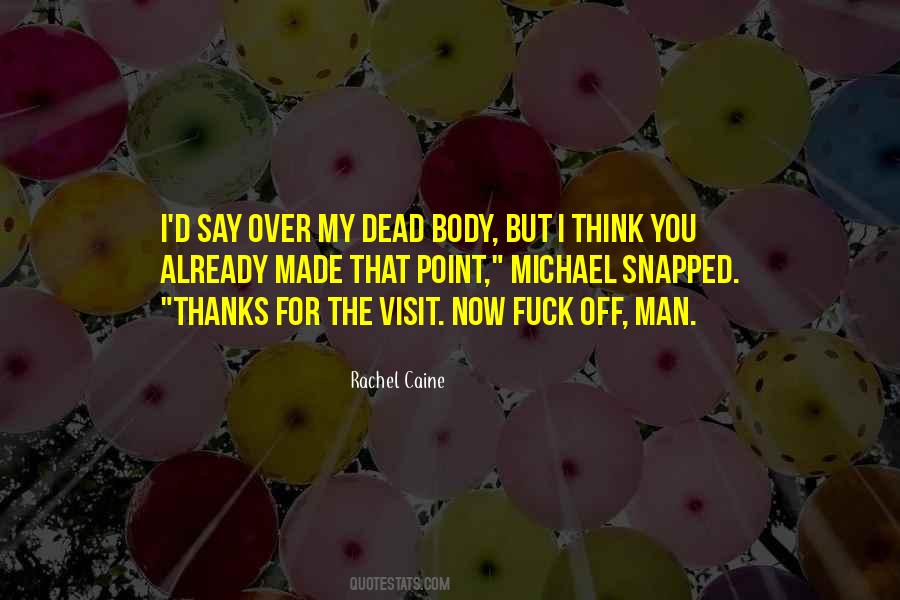 Over My Dead Body Quotes #1571290