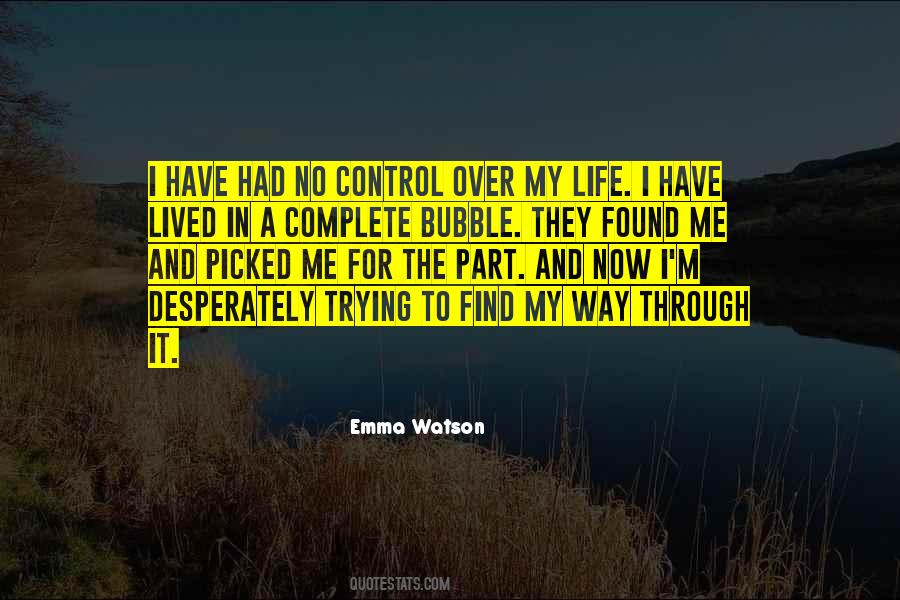 Over My Life Quotes #1465551
