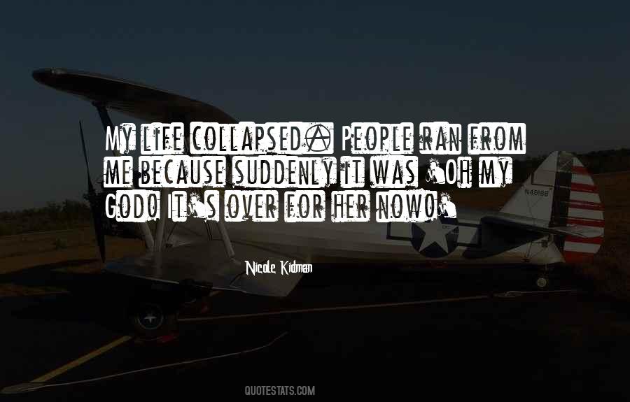Over My Life Quotes #148406