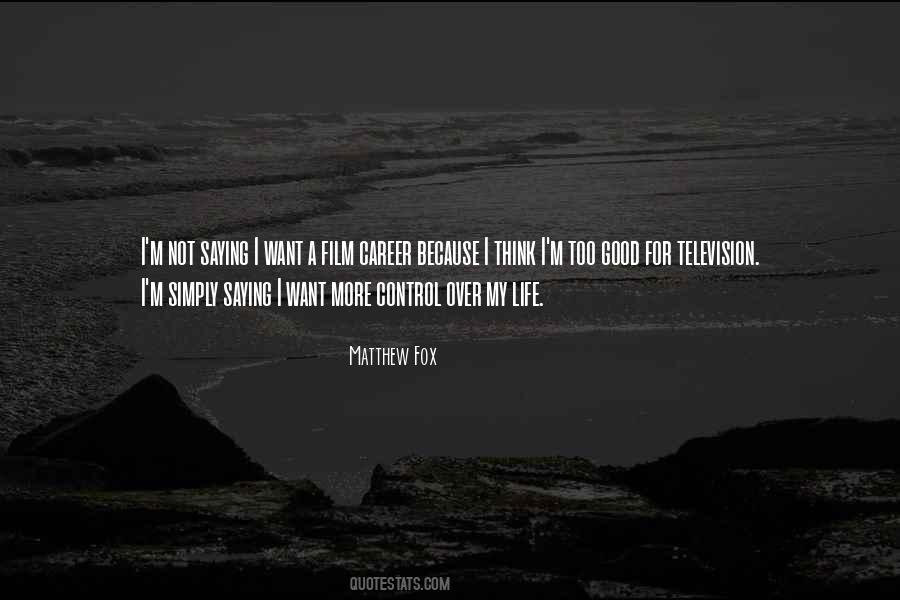 Over My Life Quotes #311748