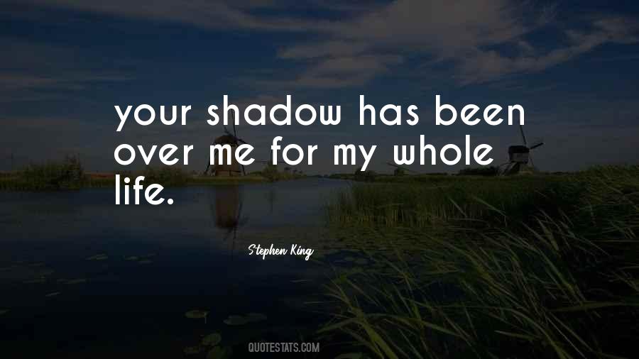 Over My Life Quotes #59522