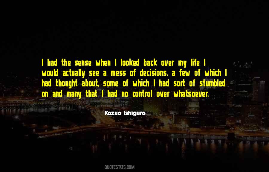 Over My Life Quotes #781679