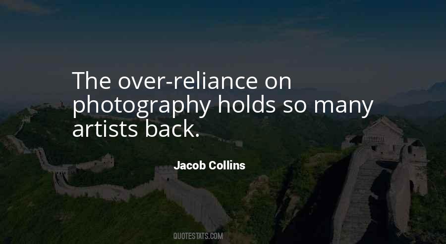 Over Reliance Quotes #754361