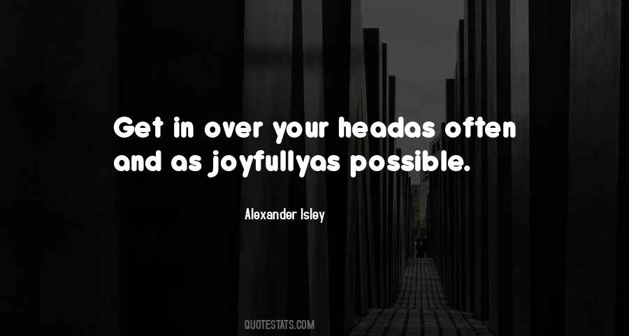 Over Your Head Quotes #45758