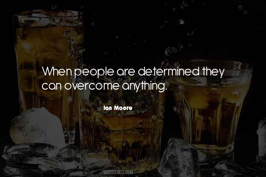 Overcome Anything Quotes #1839075