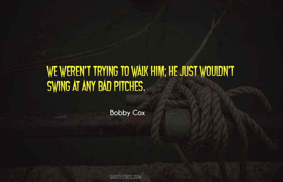 Quotes About Bobby Cox #1699332