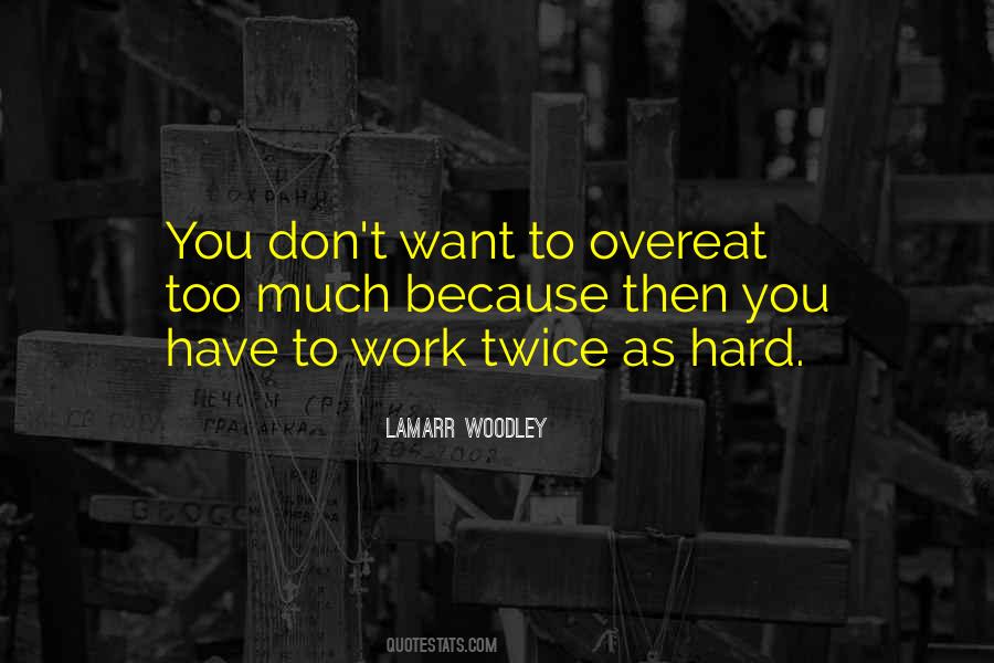 Overeat Quotes #1467286