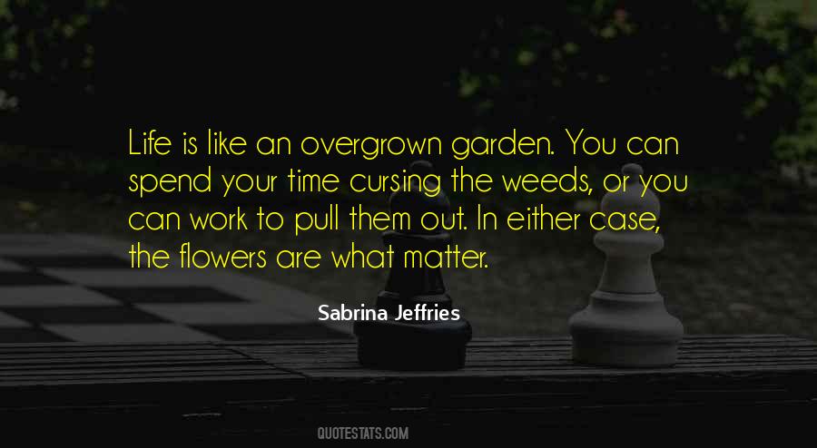 Overgrown Garden Quotes #1184572