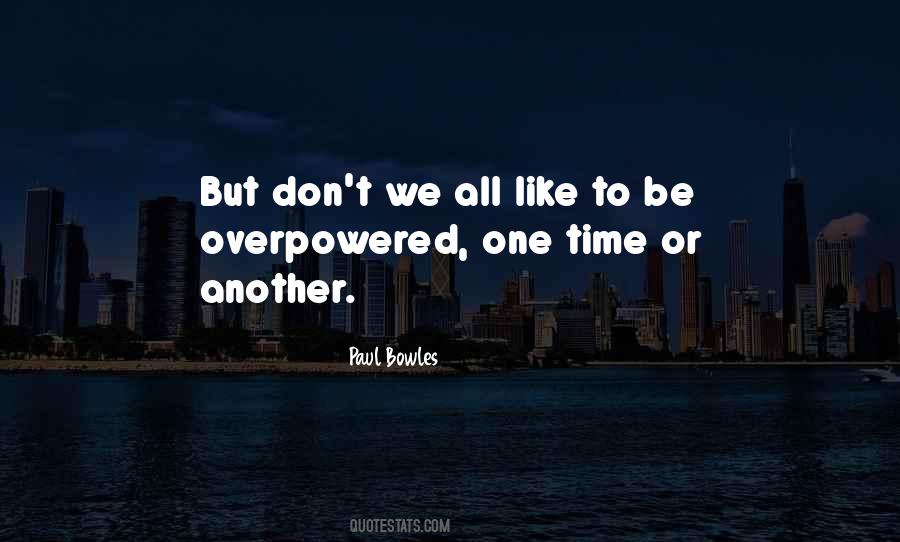 Overpowered Quotes #1635078