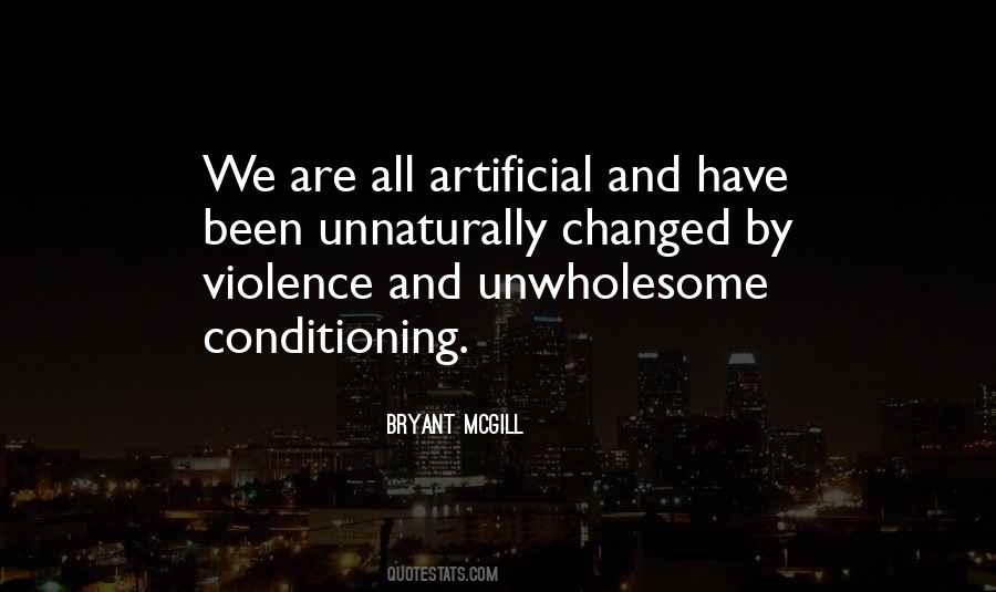 Quotes About Unnaturally #1734316