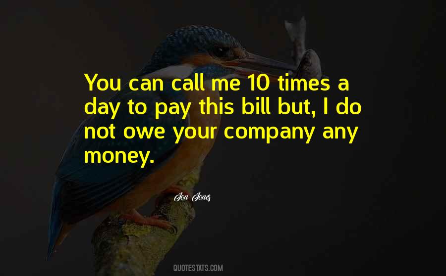 Owe Me Money Quotes #721753