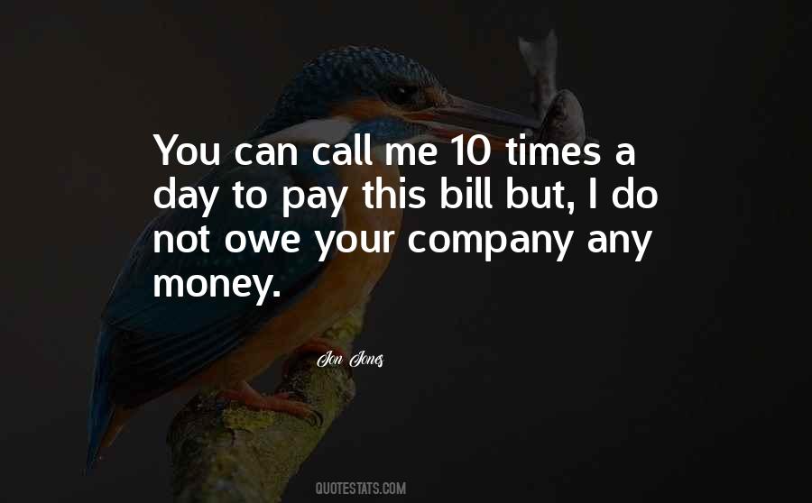 Owe You Money Quotes #721753