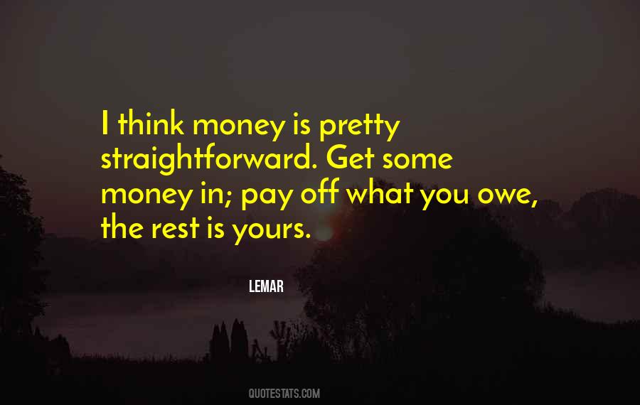 Owe You Money Quotes #969478