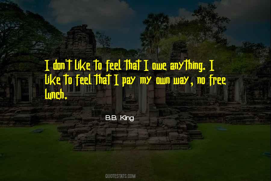 Owe You Nothing Quotes #50337
