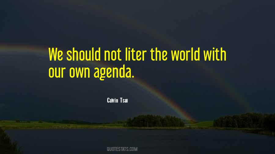 Own Agenda Quotes #1049292
