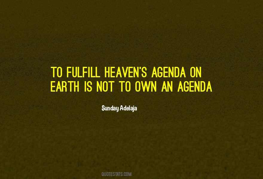 Own Agenda Quotes #1157084